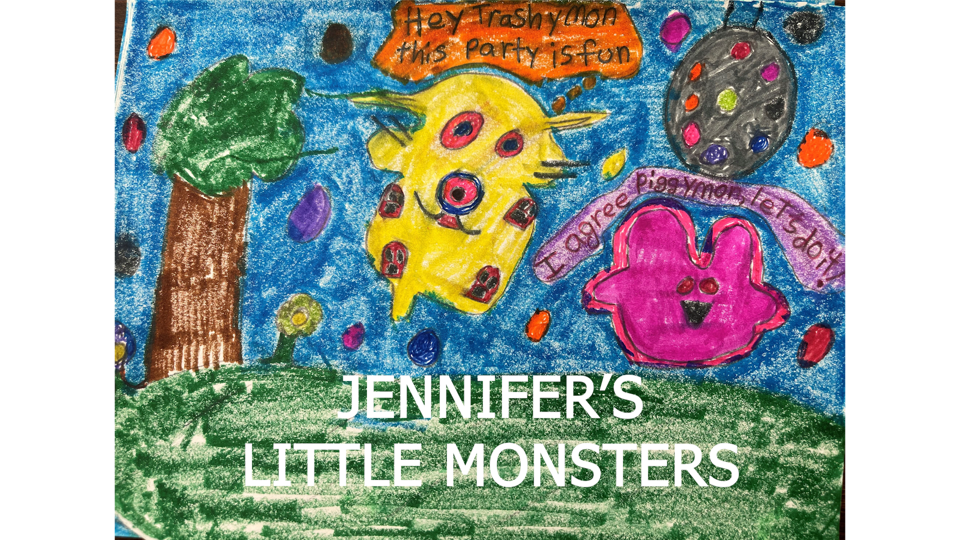JENNIFER'S LITTLE MONSTERS
